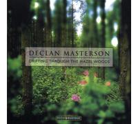Declan Masterson - Drifting Through The Hazel Woods [Us Import]