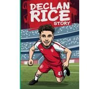 DECLAN RICE STORY: Kids biography for Declan Rice