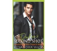 Declan's Second Shot: A Steamy Enemies to Lovers Best Friend's Brother Romance (Sunrise Second Chance Series)