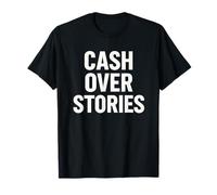 Declaración audaz de Cash Over Stories Camiseta