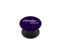 Declaración Consciente de sí Mismo I Overanalyze Cita Divertida de Pensamiento excesivo PopSockets PopGrip Adhesivo