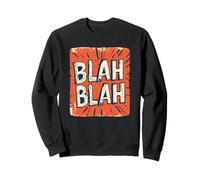 Declaración de Blah Blah para un toque divertido e ingenioso Sudadera