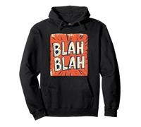 Declaración de Blah Blah para un toque divertido e ingenioso Sudadera con Capucha