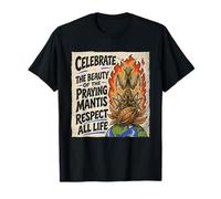 Declaración de Celebrar Mantis Respeto Toda Vida Camiseta