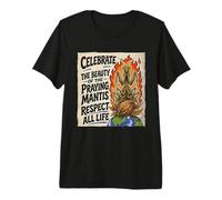 Declaración de Celebrar Mantis Respeto Toda Vida Camiseta Premium
