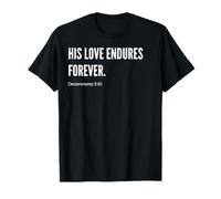Declaración de cita con versículo bíblico His Love Endures Forever Camiseta