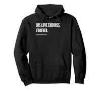 Declaración de cita con versículo bíblico His Love Endures Forever Sudadera con Capucha