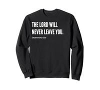 Declaración de cita con versículo bíblico The Lord Will Never Leave You Sudadera