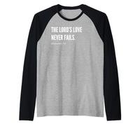 Declaración de cita de versículo bíblico The Lord's Love Never Fails Camiseta Manga Raglan