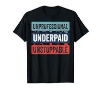 Declaración de Enfermera imparable Mal pagada no Profesional Camiseta