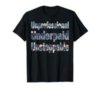 Declaración de Enfermera imparable Mal pagada no Profesional Camiseta