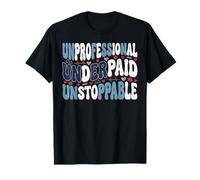Declaración de Enfermera imparable Mal pagada no Profesional Camiseta