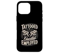 Declaración de Estilo de Vida de los empleados educados tatuados Carcasa para iPhone 16 Pro MAX
