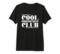 Declaración de Fam Cool Godmother Club Camiseta Premium