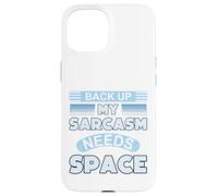 Declaración de Humor sarcástico Copia de Seguridad Mi Sarcasmo Necesita Espacio Carcasa para iPhone 15