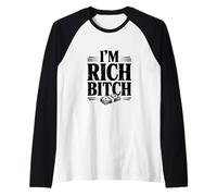 Declaración de I'm Rich Bitch para los Amantes de la Actitud adinerada Camiseta Manga Raglan
