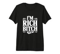 Declaración de I'm Rich Bitch para los Amantes de la Actitud adinerada Camiseta Premium