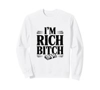Declaración de I'm Rich Bitch para los Amantes de la Actitud adinerada Sudadera