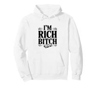 Declaración de I'm Rich Bitch para los Amantes de la Actitud adinerada Sudadera con Capucha