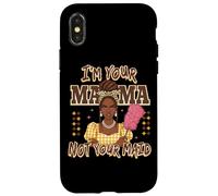 Declaración de I'm Your Mama Not Your Maid Carcasa para iPhone X/XS