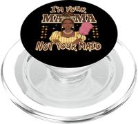 Declaración de I'm Your Mama Not Your Maid PopSockets PopGrip para MagSafe