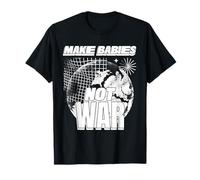 Declaración de Paz de Hacer Bebés No Guerra Camiseta