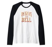 Declaración de Ring The Bell para Hombre y Mujer Camiseta Manga Raglan