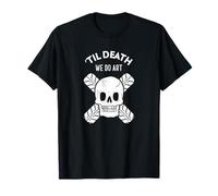 Declaración del Artista artístico Til Death We Do Camiseta