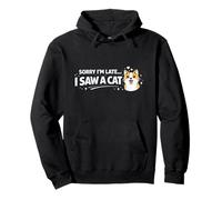Declaración Divertida de Amante de los Gatos Lo Siento, llego Tarde Sudadera con Capucha