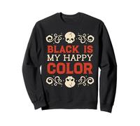 Declaración Divertida de Black Is My Happy Color Sudadera
