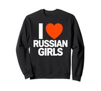 Declaración Divertida de I Love Russian Girls Sudadera