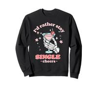 Declaración Divertida de I'D Rather Stay Single Cheers Sudadera