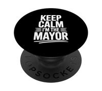 Declaración Divertida de Keep Calm I'm The Mayor PopSockets PopGrip Adhesivo