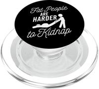 Declaración Divertida de Las Personas gordas Son más difíciles de Secuestrar PopSockets PopGrip para MagSafe