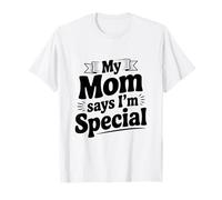 Declaración Divertida de mi mamá Dice Que Soy Especial Camiseta