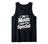 Declaración Divertida de mi mamá Dice Que Soy Especial Camiseta sin Mangas