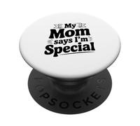 Declaración Divertida de mi mamá Dice Que Soy Especial PopSockets PopGrip Adhesivo