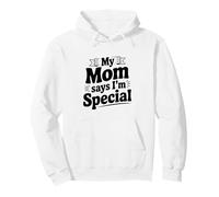 Declaración Divertida de mi mamá Dice Que Soy Especial Sudadera con Capucha
