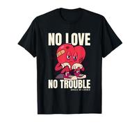 Declaración Divertida y Solitaria de No Love No Trouble Single by Choice Camiseta
