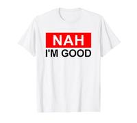 Declaración humorística Antisocial sarcástica Divertida de NAH I'm Good Camiseta gráfica económica, Hombre, Blanco, S
