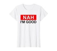 Declaración humorística Antisocial sarcástica Divertida de NAH I'm Good Camiseta gráfica económica, Mujer, Blanco, XL