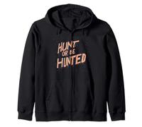 Declaración Hunt or Be Hunted para personas intrépidas Sudadera con Capucha