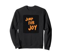 Declaración infantil feliz para Jump for Joy Lovers Sudadera