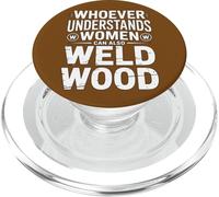 Declaración sarcástica Divertida de la Madera de Soldadura para Hombres PopSockets PopGrip para MagSafe