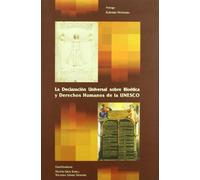 DECLARACION UNIVERSAL SOBRE BIOETICA Y (SIN COLECCION)