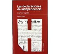 DECLARACIONES DE INDEPENDENCIA, LAS: Una historia global: 89 (Estudios)