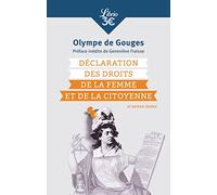 Déclaration des droits de la femme et de la citoyenne: Et autres textes