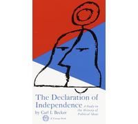 Declaration of Independence: A Study in the History of Political Ideas