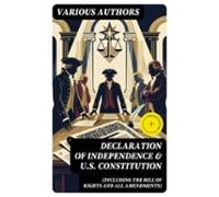 Declaration Of Independence & U.s. Constitution (including The Bil