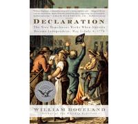 Declaración: Nueve semanas tumultuosas que marcaron la independencia de América, 1 mayo–4 julio 1776